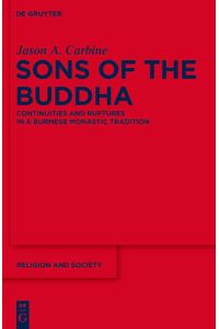 Sons of the Buddha  - Continuities and Ruptures in a Burmese Monastic Tradition