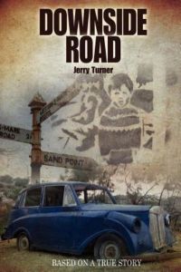 Downside Road: Based on a True Story