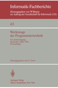 Werkzeuge der Programmiertechnik  - GI-Arbeitstagung Karlsruhe, 16.–17. März 1981. Proceedings