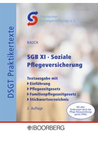 SGB XI - Soziale Pflegeversicherung  - Textausgabe mit - Einführung - Pflegezeitgesetz - Familienpflegezeitgesetz - Stichwortverzeichnis