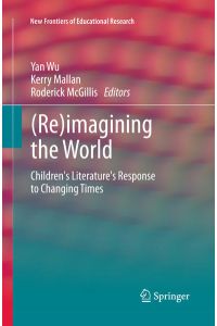 (Re)imagining the World  - Children`s literature`s response to changing times