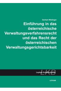 Einführung in das österreichische Verwaltungsverfahrensrecht und das Recht der österreichischen Verwaltungsgerichtsbarkeit