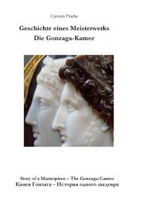 Geschichte eines Meisterwerks - Die Gonzaga-Kamee  - Story of a Masterpiece – The Gonzaga-Cameo