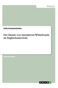 Der Einsatz von interaktiven Whiteboards im Englischunterricht