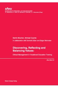 Discovering, Reflecting and Balancing Values  - Ethical Management in Vocational Education Training