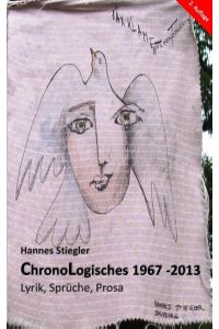 ChronoLogisches 1967 - 2013  - Lyrik, Sprüche, Prosa (Auswahl)