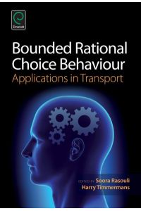 Bounded Rational Choice Behaviour: Applications in Transport (0)