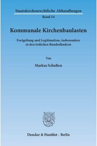 Kommunale Kirchenbaulasten.   - Fortgeltung und Legitimation, insbesondere in den östlichen Bundesländern.
