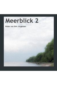 Meerblick 2  - Bilder von Dirk Jürgensen