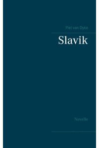 Slavik  - Novelle