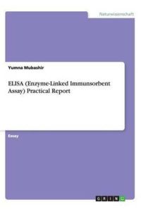ELISA (Enzyme-Linked Immunsorbent Assay) Practical Report