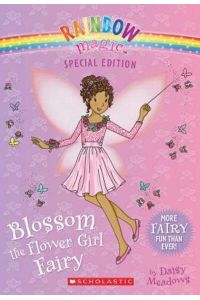 Blossom the Flower Girl Fairy (Rainbow Magic: Special Edition)