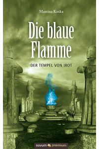 Die blaue Flamme  - Der Tempel von Irot