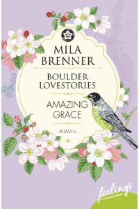 Boulder Lovestories - Amazing Grace  - Roman