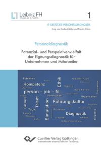 Personaldiagnostik  - Potenzial- und Perspektivenvielfalt der Eignungsdiagnostik für Unternehmen und Mitarbeiter
