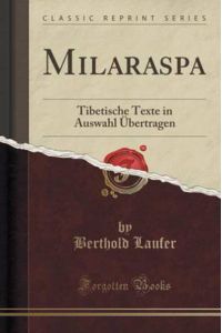 Milaraspa: Tibetische Texte in Auswahl Übertragen (Classic Reprint)