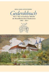 Gedenkbuch  - Teil 1: Die verstorbenen Mönche der Benediktinerabtei Plankstetten 1904-2017