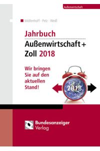 Jahrbuch Außenwirtschaft + Zoll 2018  - Wir bringen Sie auf den aktuellen Stand!