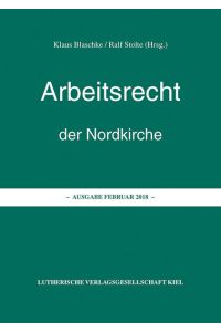 Arbeitsrecht der Nordkirche  - Ausgabe 2018