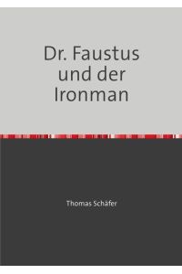 Dr. Faustus und der Ironman