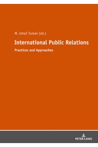 International Public Relations  - Practices and Approaches