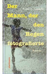 Der Mann, der den Regen fotografierte  - Roman