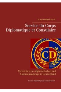 Service du Corps Diplomatique et Consulaire  - Verzeichnis des diplomatischen und Konsulairen Korps in Deutschland