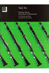 Take Ten: 10 beliebte Stücke von Bach bis Bacharach. für Klarinette und Klavier. . Schwierigkeitsgrad: 2-3