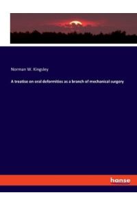 A treatise on oral deformities as a branch of mechanical surgery