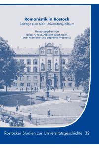 Romanistik in Rostock  - Beiträge zum 600. Universitätsjubiläum