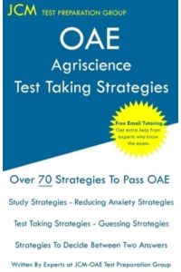 OAE Agriscience - Test Taking Strategies: OAE 005 - Free Online Tutoring - New 2020 Edition - The latest strategies to pass your exam.