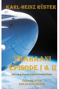 Vrahaani Episode I & II  - Virgo Cluster Riss im Hyperraum