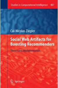 Social Web Artifacts for Boosting Recommenders  - Theory and Implementation