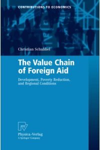 The Value Chain of Foreign Aid  - Development, Poverty Reduction, and Regional Conditions