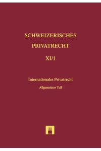 Bd. XI/1: Internationales Privatrecht  - Allgemeine Lehren