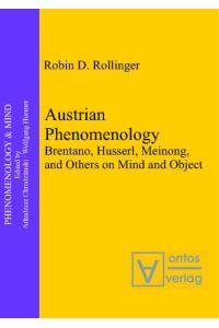 Austrian Phenomenology  - Brentano, Husserl, Meinong, and Others on Mind and Object