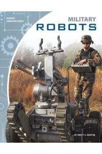 Military Robots (Robot Innovations)