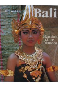 Bali  - Menschen - Götter - Dämonen