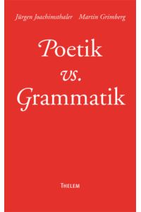 Poetik vs. Grammatik