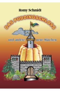 Das Puddingschloss  - Und andere neue Märchen