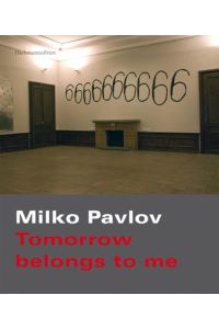 Milko Pavlov  - Tomorrow belongs to me