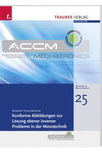 Konforme Abbildungen zur Lösung ebener inverser Probleme in der Messtechnik  - Schriftenreihe Advances in Mechatronics, Band 25