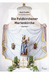 Die Feldkirchener Marienkirche Ingolstadt  - Aufnahmen von Gert Schmidbauer