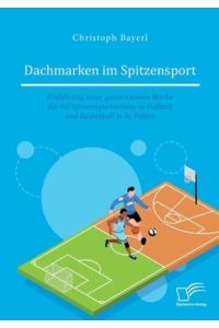 Dachmarken im Spitzensport: Einführung einer gemeinsamen Marke für die Spitzensportvereine in Fußball und Basketball in St. Pölten