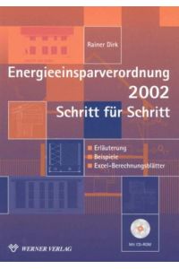 Energieeinsparverordnung 2002  - Schritt für Schritt. Erläuterung - Beispiele - Excel-Berechnungsblätter