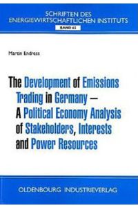 The Development of Emission Trading in Germany  - A. Political Economy Analysis of Stakeholders, Interests and Power Resources
