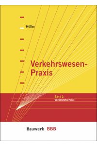 Verkehrswesen-Praxis  - Band II: Verkehrstechnik
