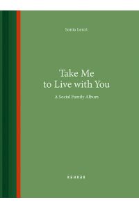 Sonia Lenzi  - Take Me to Live with You. A Social Family Album