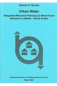 Urban Water  - Integrated Resource Planning to Meet Future Demand in Jeddah - Saudi Arabia