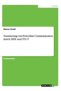 Normierung von Powerline Communication durch IEEE und ITU-T